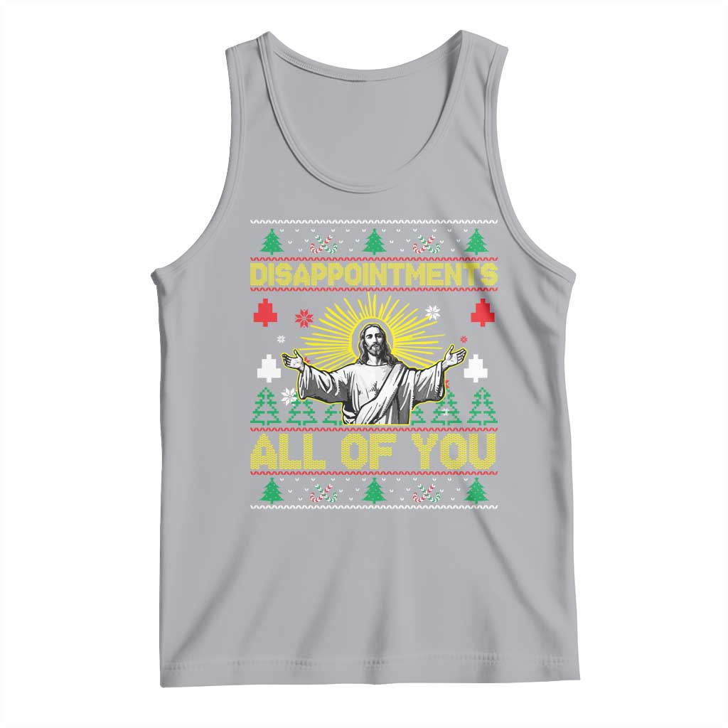 Funny Jesus Christmas Tank Top Disappointments All of You Jesus Ugly Xmas TS10 Athletic Heather Print Your Wear