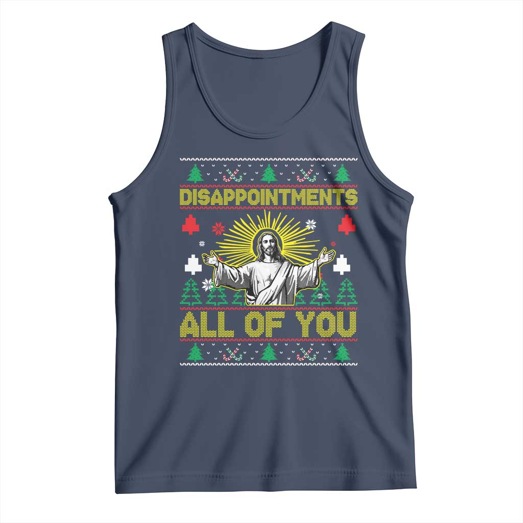 Funny Jesus Christmas Tank Top Disappointments All of You Jesus Ugly Xmas TS10 Navy Print Your Wear