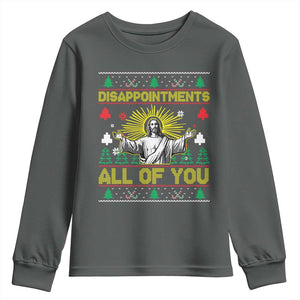 Funny Jesus Christmas Youth Sweatshirt Disappointments All of You Jesus Ugly Xmas TS10 Dark Heather Print Your Wear