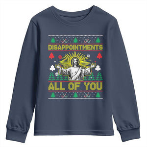 Funny Jesus Christmas Youth Sweatshirt Disappointments All of You Jesus Ugly Xmas TS10 Navy Print Your Wear