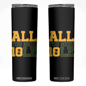All You Need is Love Skinny Tumbler Retro Jordan GB Football Lover Fan Gift TS10 Black Print Your Wear