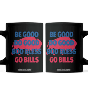 Football Lovers Coffee Mug Game Day Be Good Do Good God Bless Go BFB TS10 Black Print Your Wear