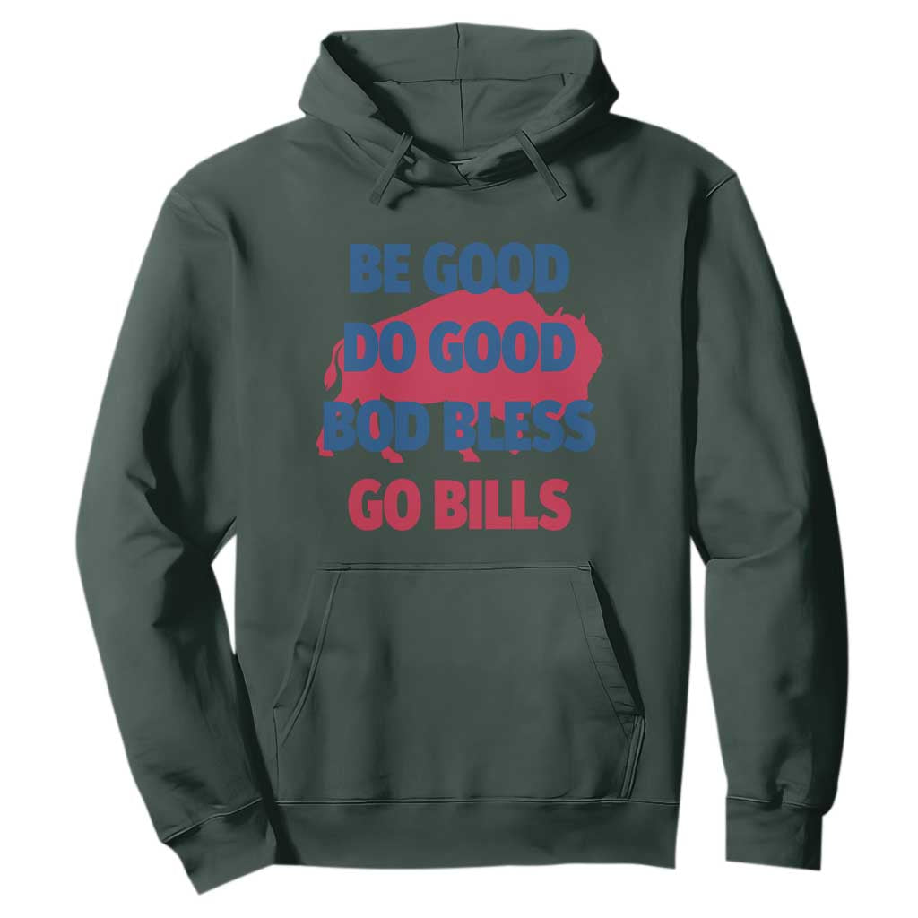 Football Lovers Hoodie Game Day Be Good Do Good God Bless Go BFB TS10 Dark Forest Green Print Your Wear