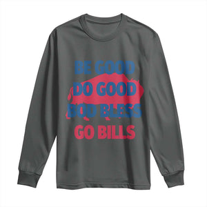 Football Lovers Long Sleeve Shirt Game Day Be Good Do Good God Bless Go BFB TS10 Dark Heather Print Your Wear
