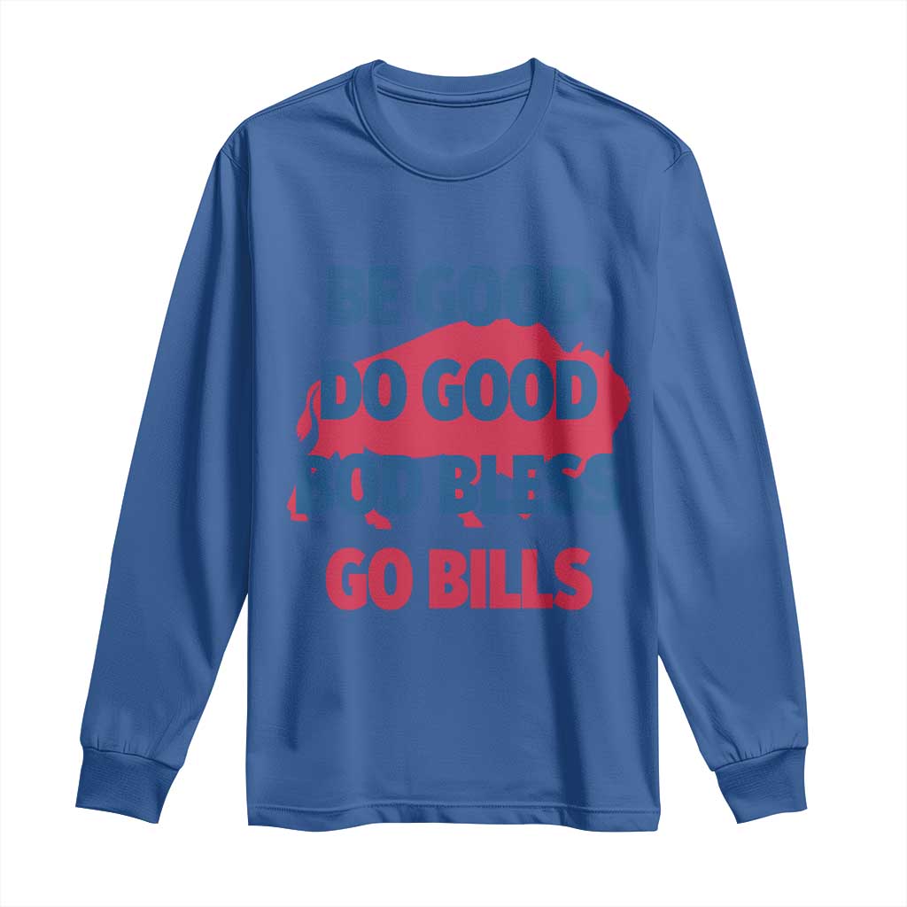 Football Lovers Long Sleeve Shirt Game Day Be Good Do Good God Bless Go BFB TS10 Royal Blue Print Your Wear