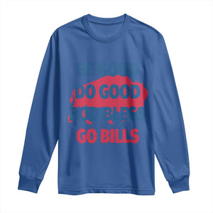Football Lovers Long Sleeve Shirt Game Day Be Good Do Good God Bless Go BFB TS10 Royal Blue Print Your Wear