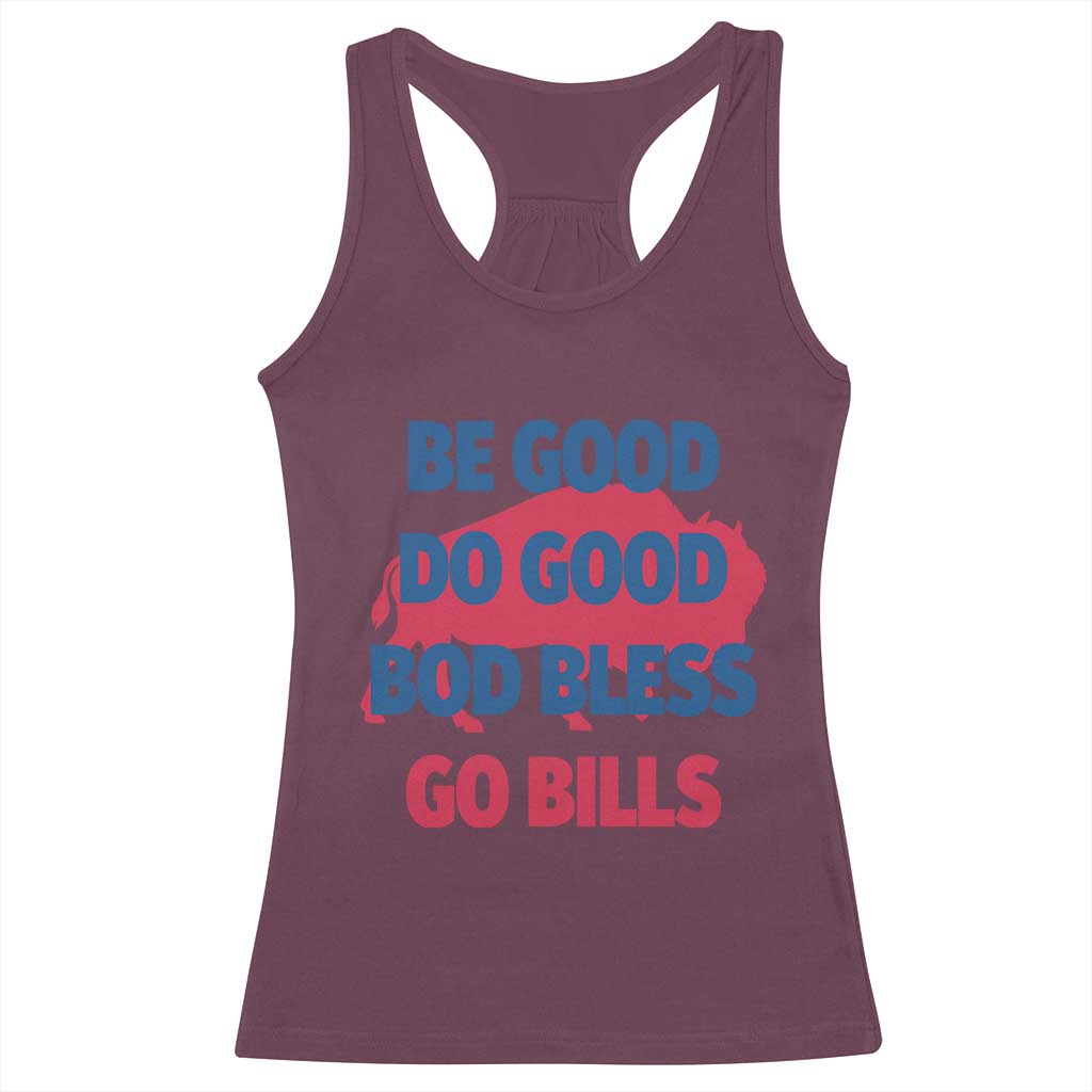 Football Lovers Racerback Tank Top Game Day Be Good Do Good God Bless Go BFB TS10 Maroon Print Your Wear