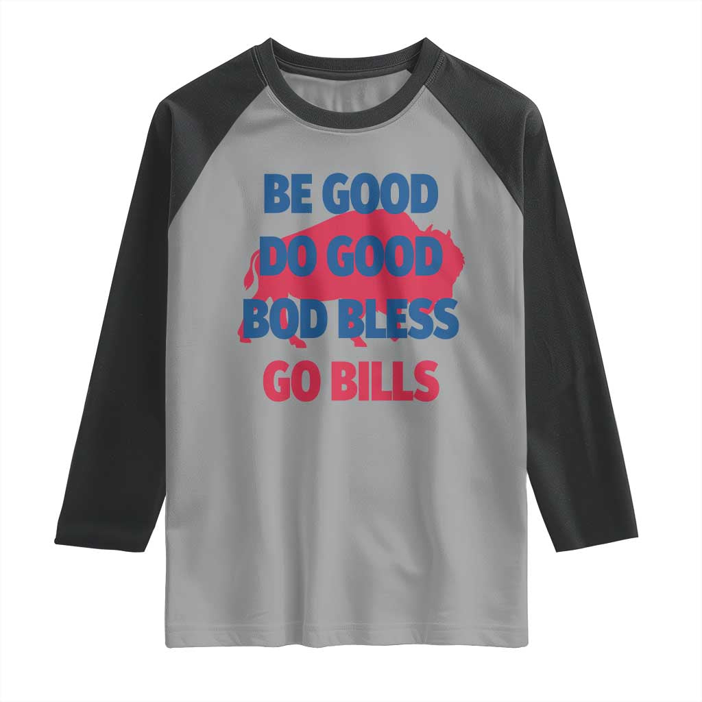 Football Lovers Raglan Shirt Game Day Be Good Do Good God Bless Go BFB TS10 Sport Gray Black Print Your Wear