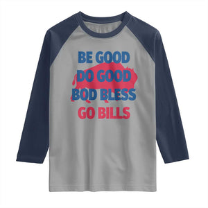 Football Lovers Raglan Shirt Game Day Be Good Do Good God Bless Go BFB TS10 Sport Gray Navy Print Your Wear