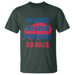 Football Lovers T Shirt Game Day Be Good Do Good God Bless Go BFB TS10 Dark Forest Green Print Your Wear