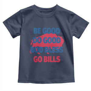 Football Lovers Toddler T Shirt Game Day Be Good Do Good God Bless Go BFB TS10 Navy Print Your Wear