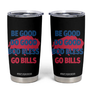 Football Lovers Tumbler Cup Game Day Be Good Do Good God Bless Go BFB TS10 Black Print Your Wear