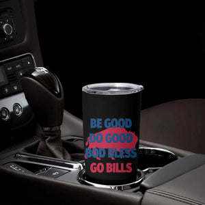 Football Lovers Tumbler Cup Game Day Be Good Do Good God Bless Go BFB TS10 Print Your Wear