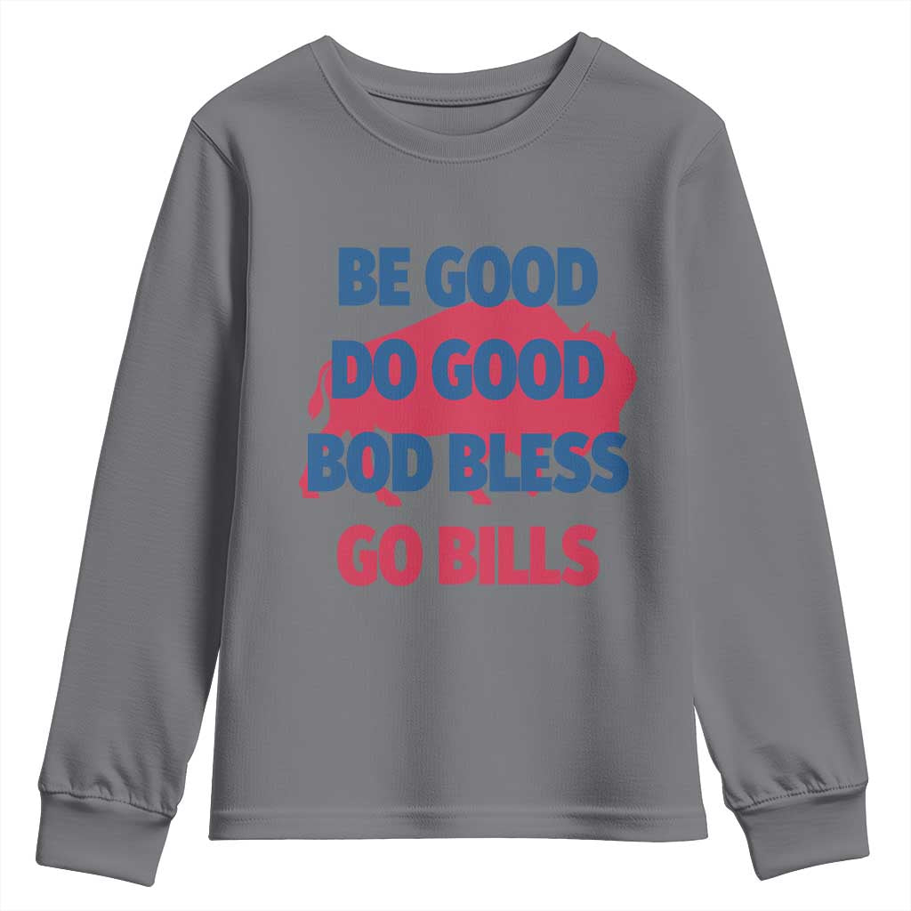Football Lovers Youth Sweatshirt Game Day Be Good Do Good God Bless Go BFB TS10 Charcoal Print Your Wear