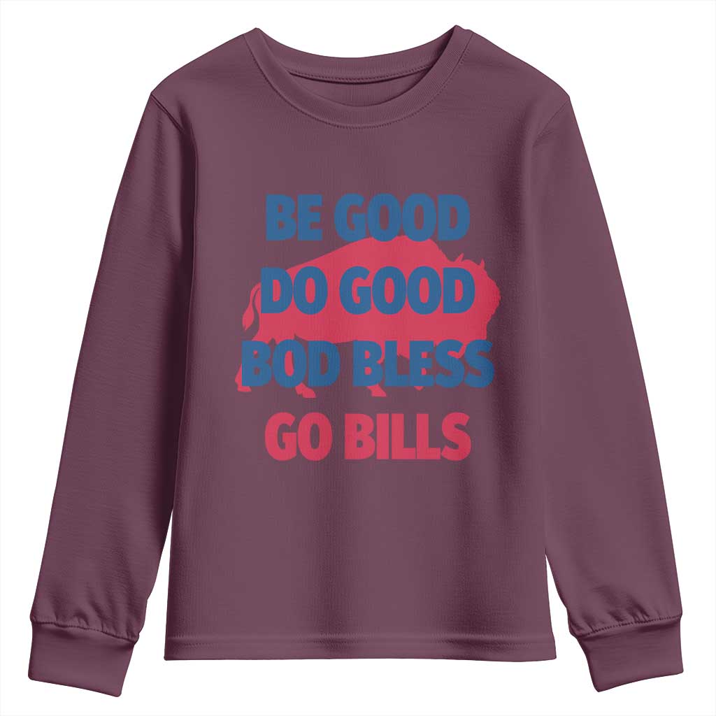 Football Lovers Youth Sweatshirt Game Day Be Good Do Good God Bless Go BFB TS10 Maroon Print Your Wear