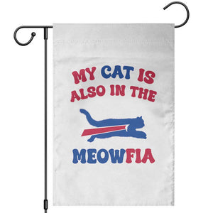 My Cat Is Also In The Meowfia Garden Flag Cat Dad Football Lover Mafia Fan TS10 White Print Your Wear