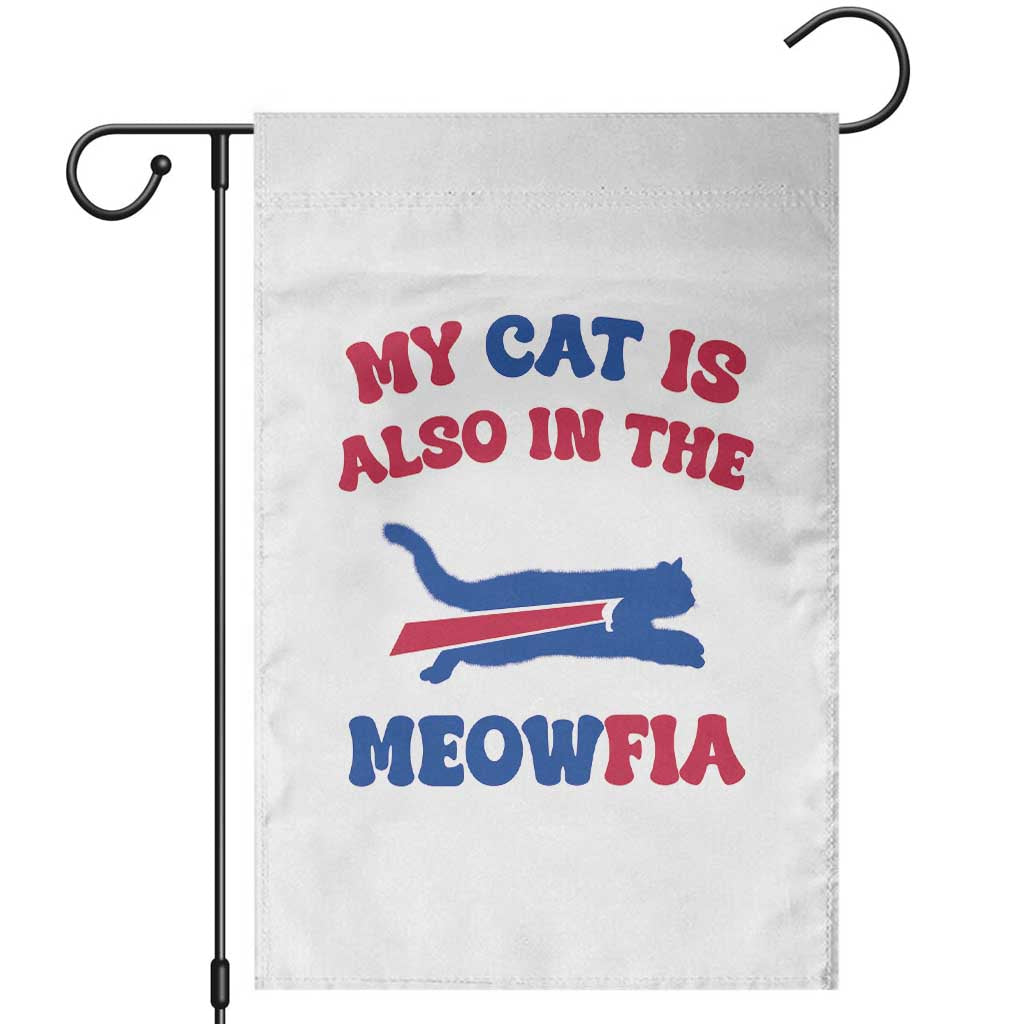 My Cat Is Also In The Meowfia Garden Flag Cat Dad Football Lover Mafia Fan TS10 White Print Your Wear