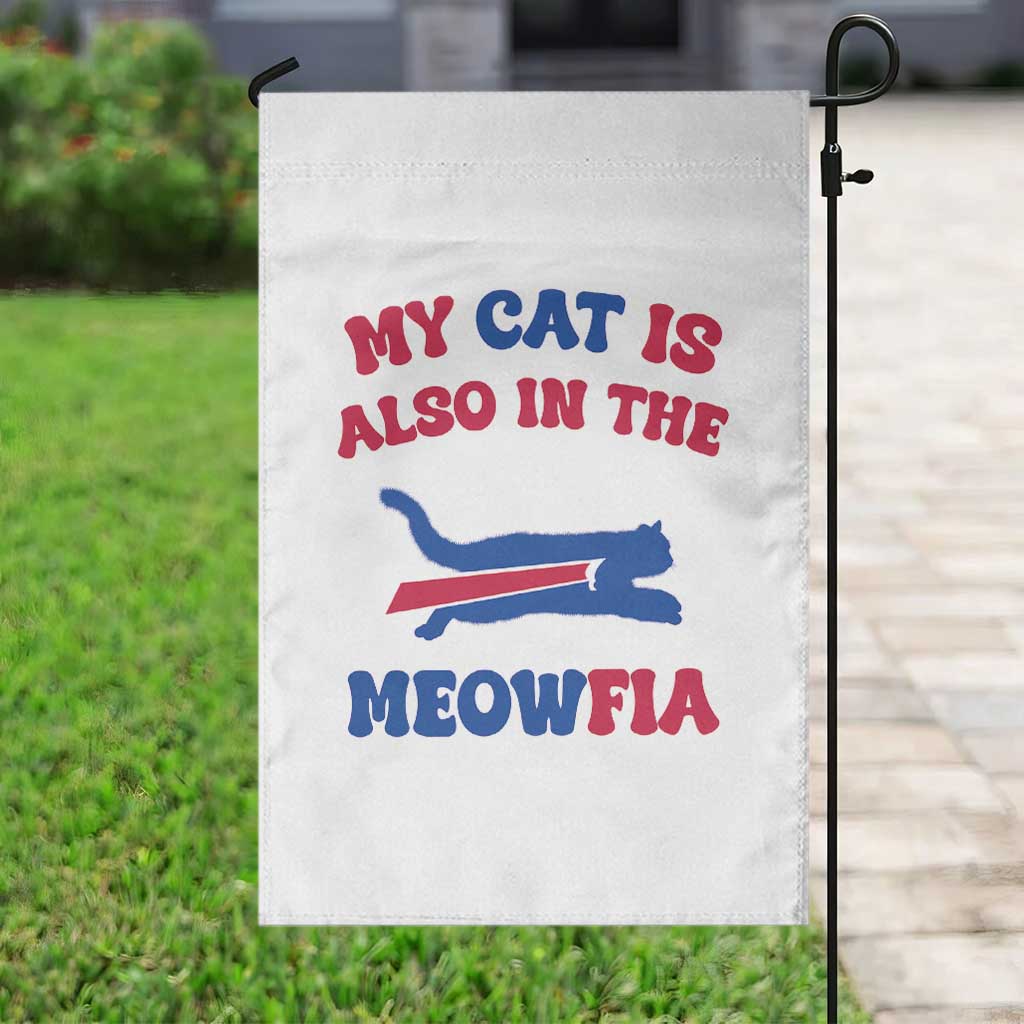 My Cat Is Also In The Meowfia Garden Flag Cat Dad Football Lover Mafia Fan TS10 Print Your Wear