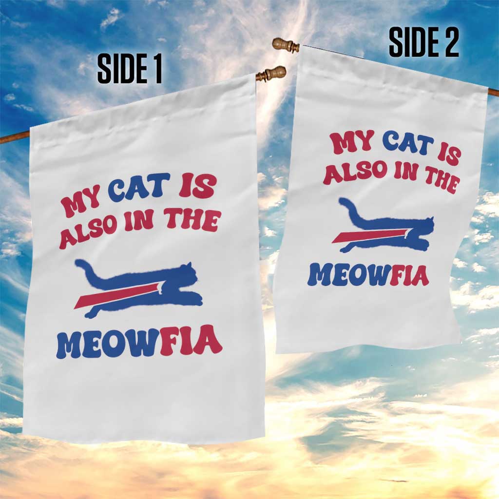 My Cat Is Also In The Meowfia Garden Flag Cat Dad Football Lover Mafia Fan TS10 Print Your Wear