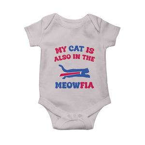 My Cat Is Also In The Meowfia Baby Onesie Cat Dad Football Lover Mafia Fan TS10 Ice Gray Print Your Wear