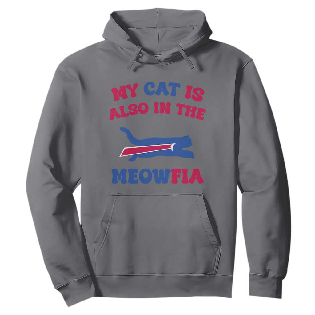 My Cat Is Also In The Meowfia Hoodie Cat Dad Football Lover Mafia Fan TS10 Charcoal Print Your Wear