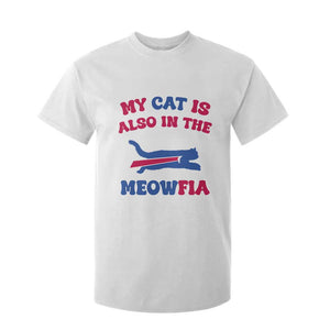My Cat Is Also In The Meowfia T Shirt For Kid Cat Dad Football Lover Mafia Fan TS10 White Print Your Wear