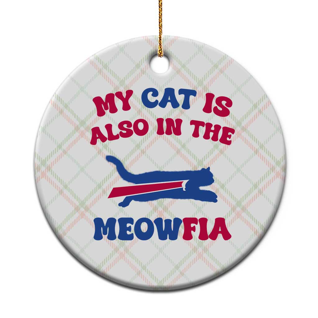 My Cat Is Also In The Meowfia Ceramic Ornament Cat Dad Football Lover Mafia Fan TS10 1pc Christmas Plaid Print Your Wear