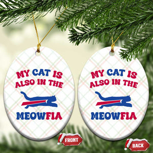 My Cat Is Also In The Meowfia Ceramic Ornament Cat Dad Football Lover Mafia Fan TS10 Print Your Wear
