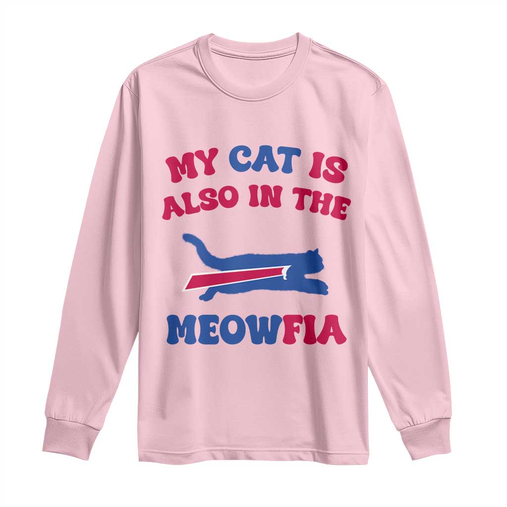 My Cat Is Also In The Meowfia Long Sleeve Shirt Cat Dad Football Lover Mafia Fan TS10 Light Pink Print Your Wear