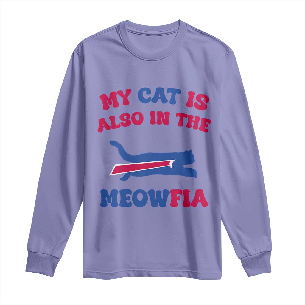 My Cat Is Also In The Meowfia Long Sleeve Shirt Cat Dad Football Lover Mafia Fan TS10 Violet Print Your Wear