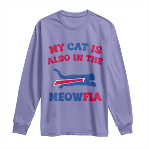 My Cat Is Also In The Meowfia Long Sleeve Shirt Cat Dad Football Lover Mafia Fan TS10 Violet Print Your Wear