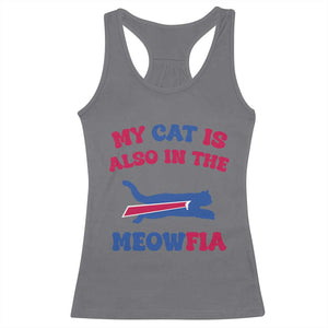 My Cat Is Also In The Meowfia Racerback Tank Top Cat Dad Football Lover Mafia Fan TS10 Charcoal Print Your Wear