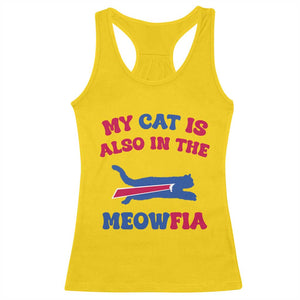 My Cat Is Also In The Meowfia Racerback Tank Top Cat Dad Football Lover Mafia Fan TS10 Daisy Print Your Wear