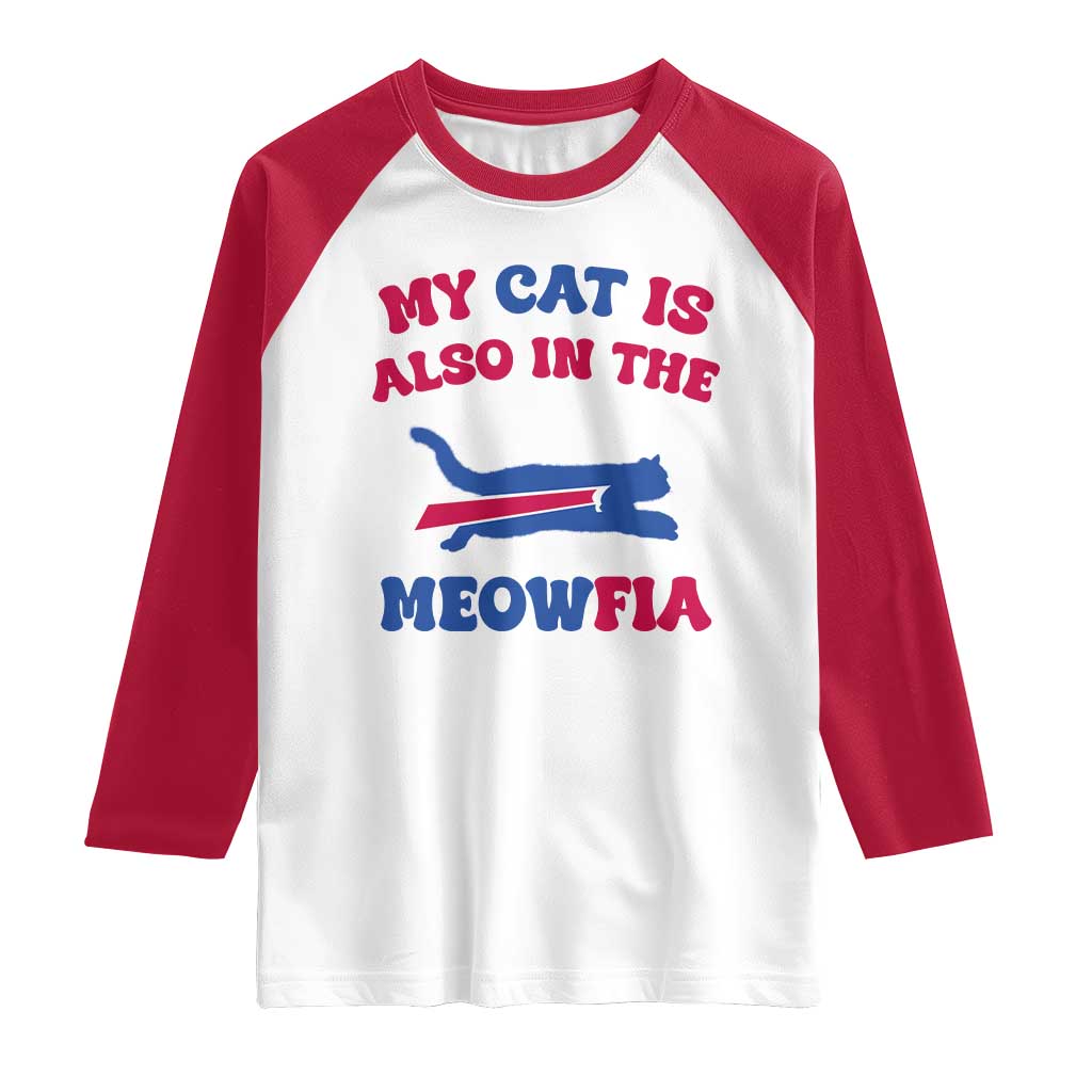 My Cat Is Also In The Meowfia Raglan Shirt Cat Dad Football Lover Mafia Fan TS10 White Red Print Your Wear