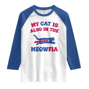 My Cat Is Also In The Meowfia Raglan Shirt Cat Dad Football Lover Mafia Fan TS10 White Royal Print Your Wear