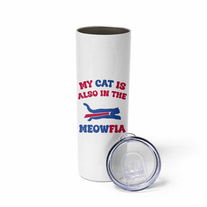 My Cat Is Also In The Meowfia Skinny Tumbler Cat Dad Football Lover Mafia Fan TS10 Print Your Wear