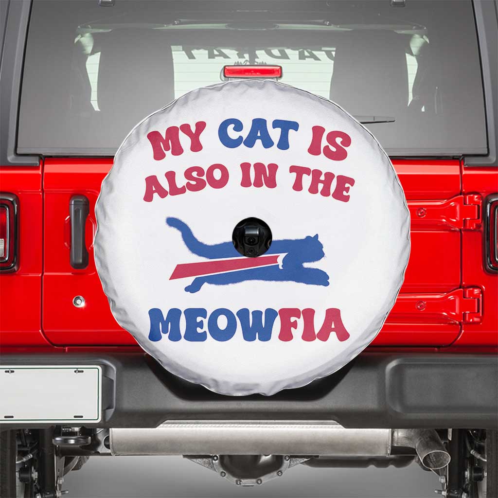 My Cat Is Also In The Meowfia Spare Tire Cover Cat Dad Football Lover Mafia Fan TS10 White Print Your Wear