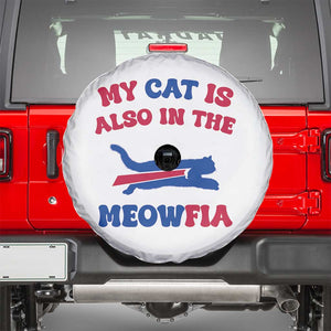 My Cat Is Also In The Meowfia Spare Tire Cover Cat Dad Football Lover Mafia Fan TS10 White Print Your Wear