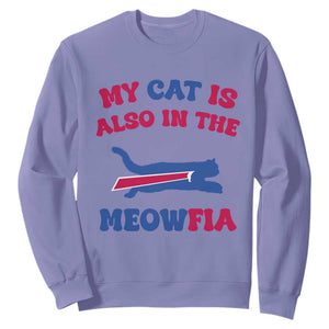 My Cat Is Also In The Meowfia Sweatshirt Cat Dad Football Lover Mafia Fan TS10 Violet Print Your Wear