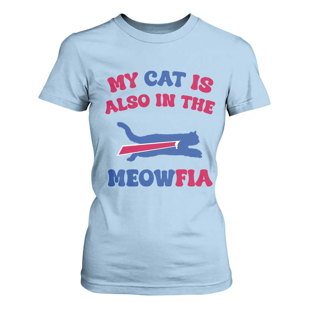 My Cat Is Also In The Meowfia T Shirt For Women Cat Dad Football Lover Mafia Fan TS10 Light Blue Print Your Wear