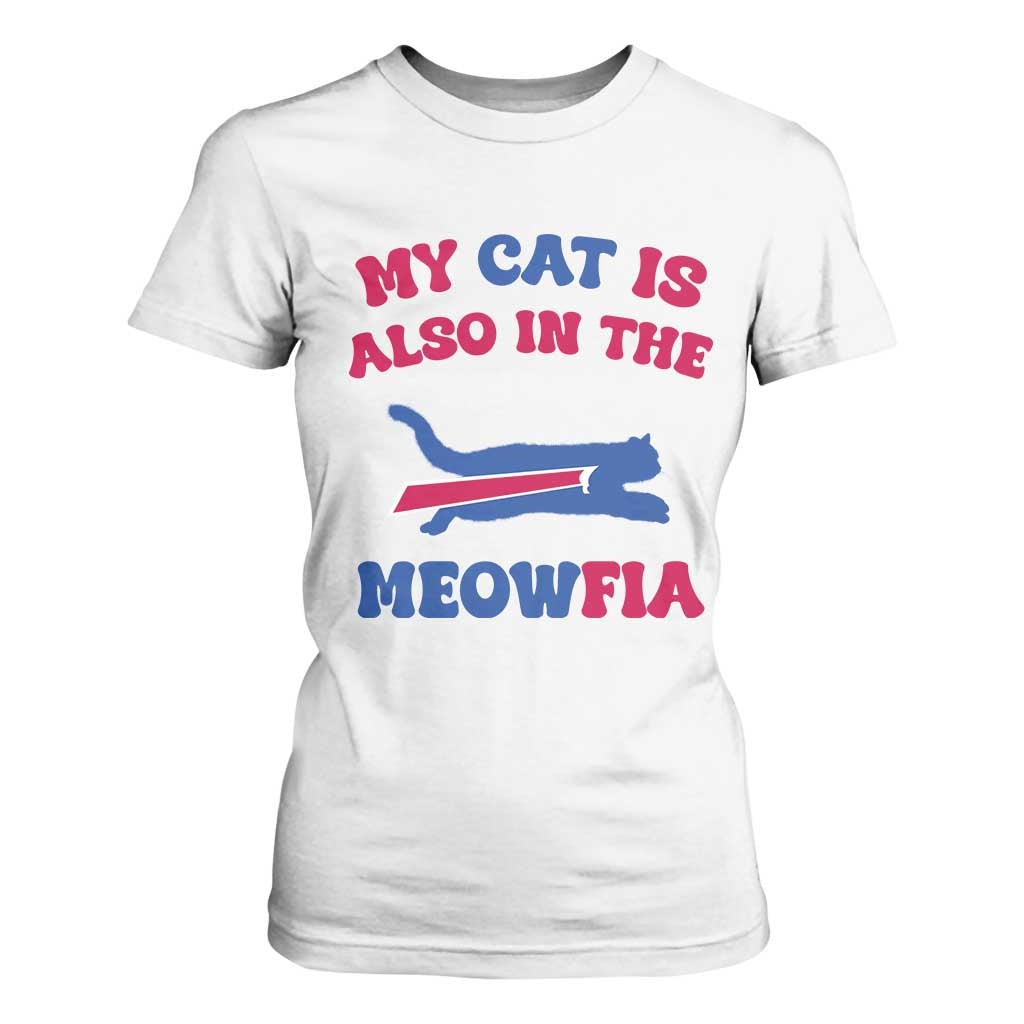 My Cat Is Also In The Meowfia T Shirt For Women Cat Dad Football Lover Mafia Fan TS10 White Print Your Wear