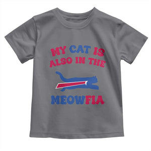 My Cat Is Also In The Meowfia Toddler T Shirt Cat Dad Football Lover Mafia Fan TS10 Charcoal Print Your Wear