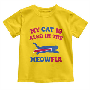 My Cat Is Also In The Meowfia Toddler T Shirt Cat Dad Football Lover Mafia Fan TS10 Daisy Print Your Wear