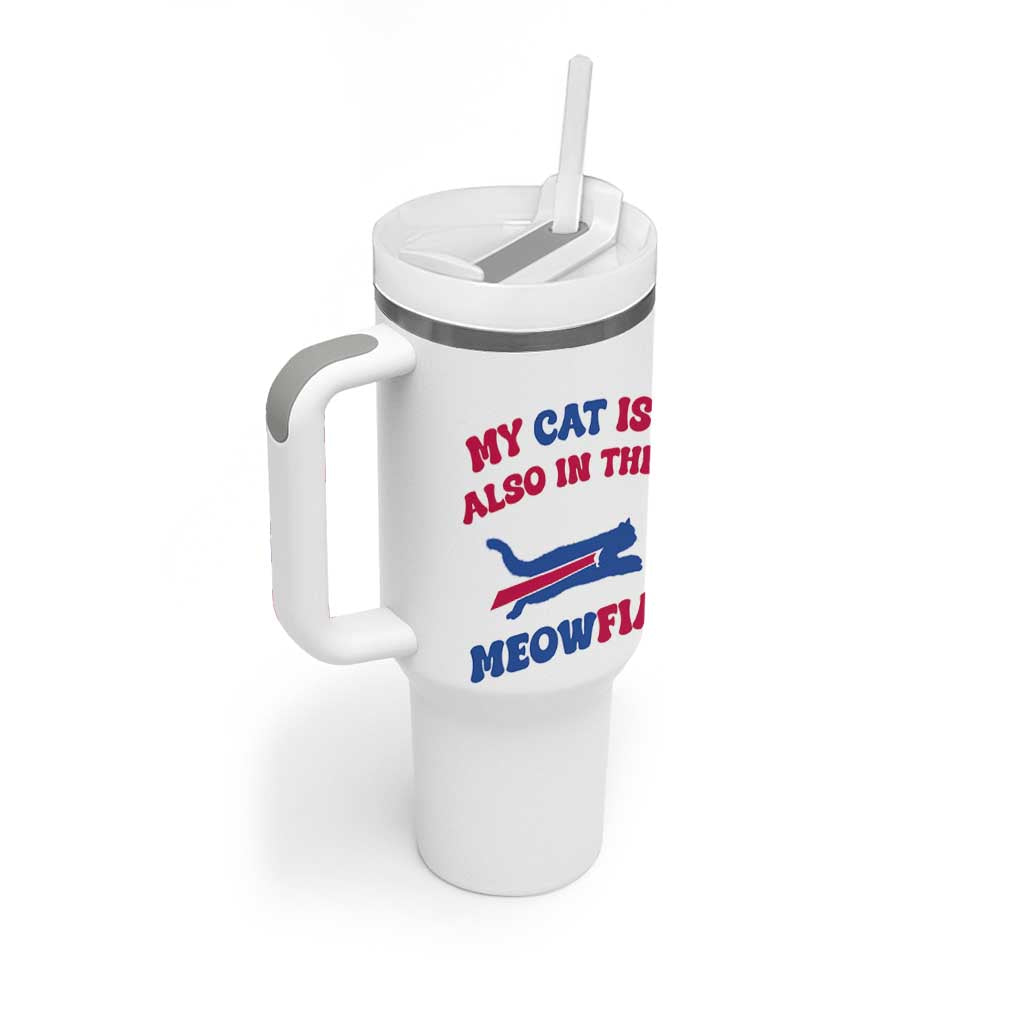 My Cat Is Also In The Meowfia Tumbler With Handle Cat Dad Football Lover Mafia Fan TS10 Print Your Wear