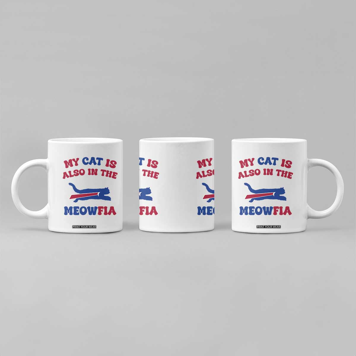 My Cat Is Also In The Meowfia Coffee Mug Cat Dad Football Lover Mafia Fan TS10 Print Your Wear