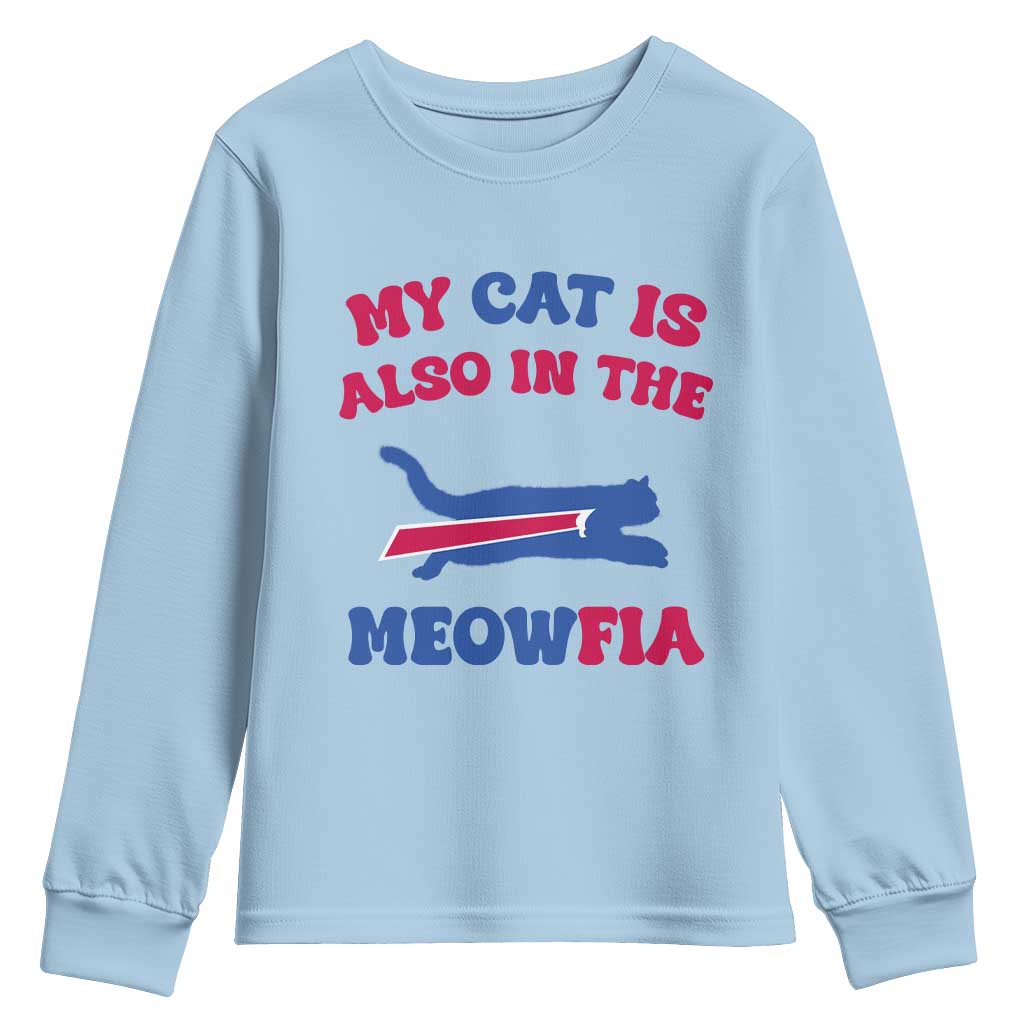 My Cat Is Also In The Meowfia Youth Sweatshirt Cat Dad Football Lover Mafia Fan TS10 Light Blue Print Your Wear