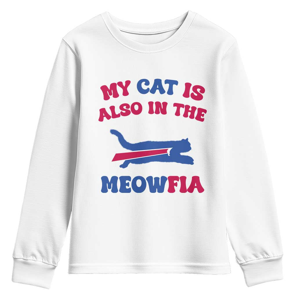 My Cat Is Also In The Meowfia Youth Sweatshirt Cat Dad Football Lover Mafia Fan TS10 White Print Your Wear