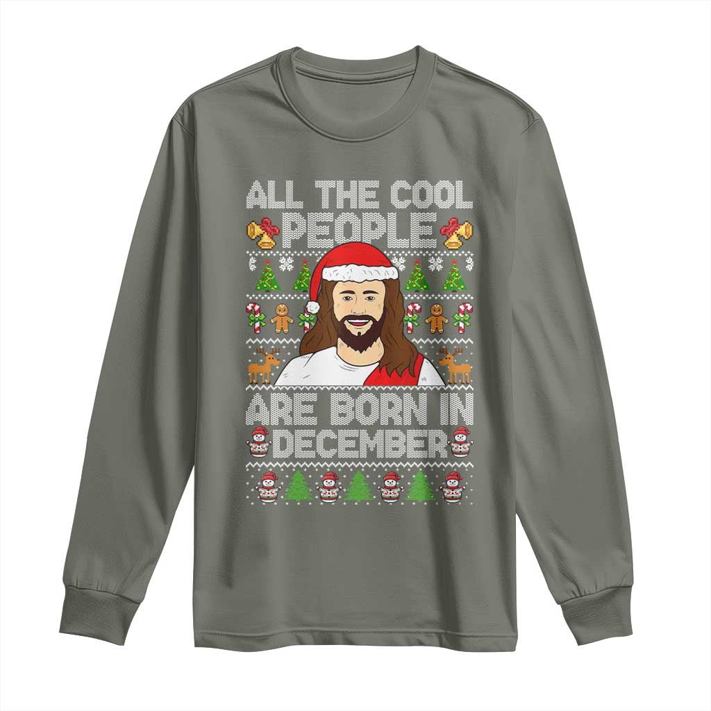 Funny Jesus Christmas December Birthday Long Sleeve Shirt Ugly Xmas TS10 Military Green Print Your Wear