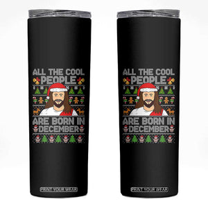 Funny Jesus Christmas December Birthday Skinny Tumbler Ugly Xmas TS10 Black Print Your Wear