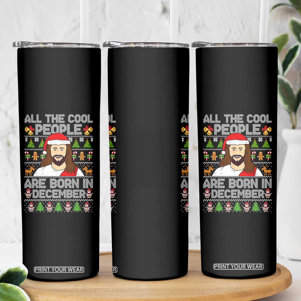 Funny Jesus Christmas December Birthday Skinny Tumbler Ugly Xmas TS10 Print Your Wear